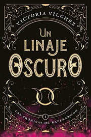 Un Linaje Oscuro (Las Crnicas de Ravenswood I) (Las Crónicas De Ravenswood / Ravenswood Chronicles, 1)