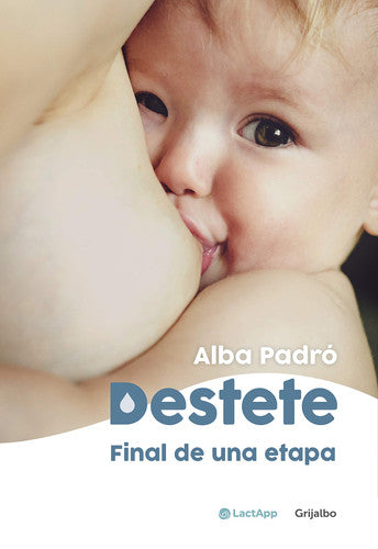 Destete. Final de Una Etapa / Weaning. the End of a Phase (Embarazo, bebé y crianza)