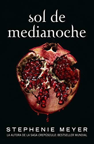Sol de medianoche / Midnight Sun: Sol de medianoche (Saga Crepusculo 5) (La Saga Crepusculo / The Twilight Saga)