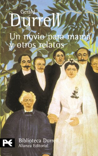 Un noivo para mama y otros relatos / A Boyfriend for Mom and other Stories (El Libro De Bolsillo - Bibliotecas De Autor - Biblioteca Durrell)