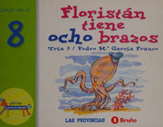 Floristan tiene ocho brazos / Floristan has Eight Arms: Juega con el 8 (El zoo de los numeros)