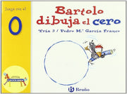 Bartolo dibuja el cero: Juega Con El 0 (Zoo; Zoo De Los Numeros)