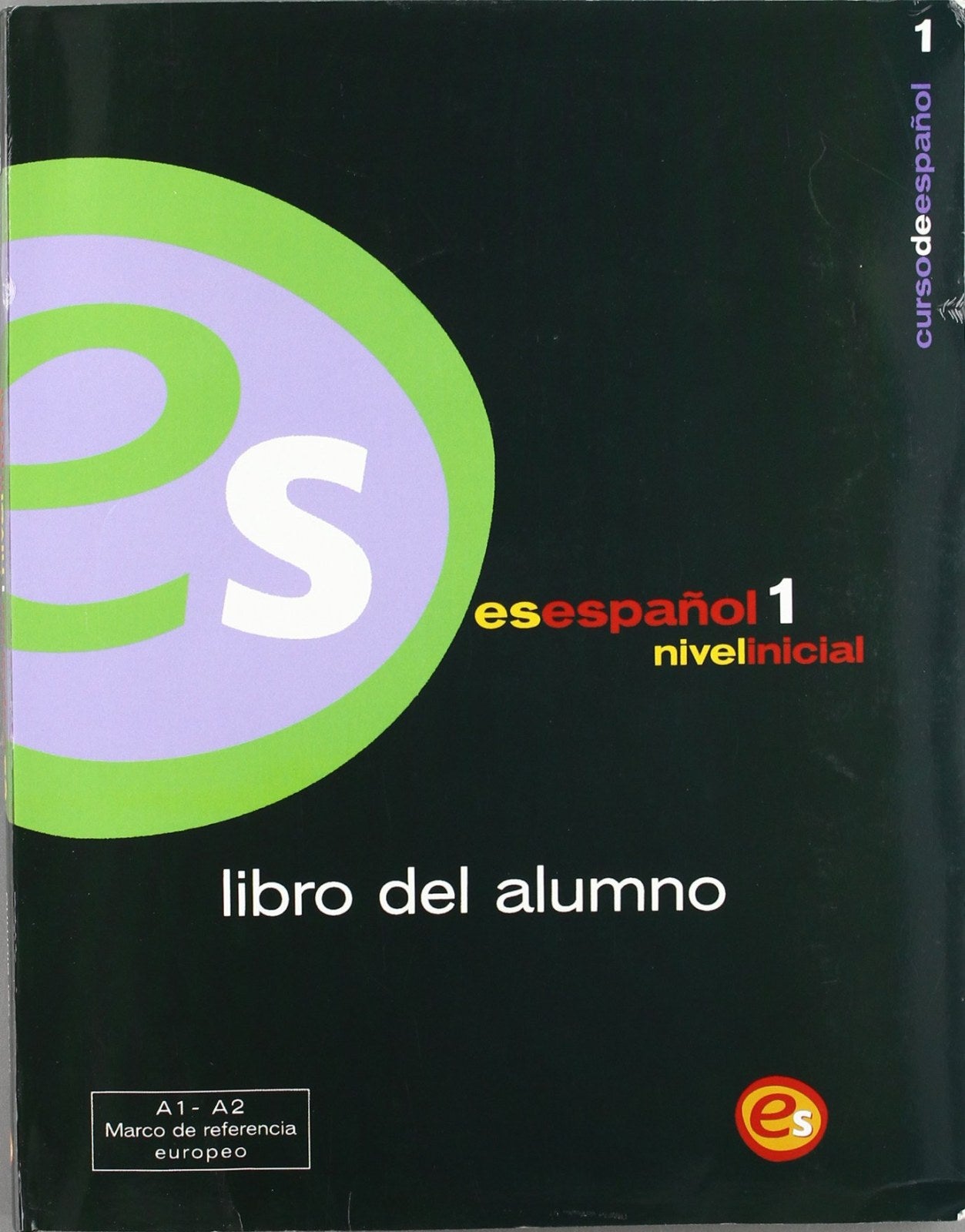 Libro Del Alumno (Bk. 1): Nivel inicial, libro del alumno (Es Espanol)