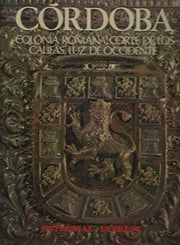 Co´rdoba: Colonia romana, corte de los califas, luz de occidente (Spanish Edition)