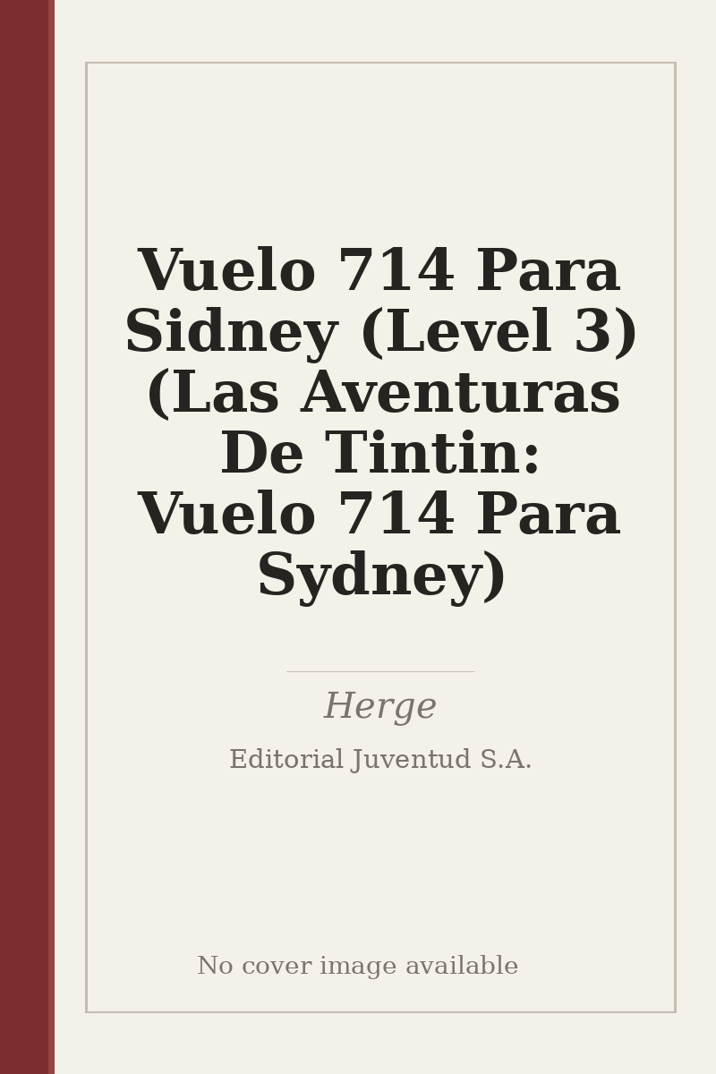 Vuelo 714 Para Sidney (Level 3) (Las Aventuras De Tintin: Vuelo 714 Para Sydney) - no cover image available