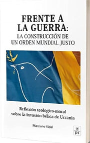 FRENTE A LA GUERRA LA CONSTRUCCION DE UN ORDEN MUNDIAL JUST
