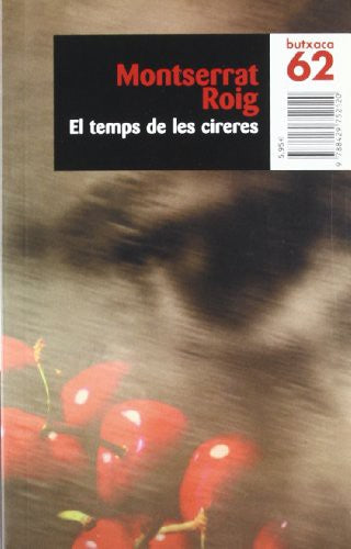 El temps de les cireres: Premi Sant Jordi 1976 (BUTXACA)