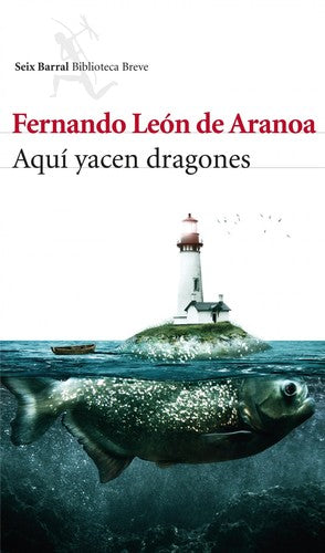 Aquí yacen dragones (Biblioteca Breve)