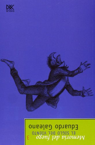 El siglo del viento (Biblioteca Eduardo Galeano)