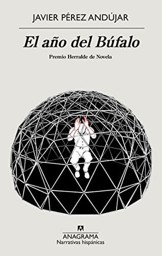 El Ano del Bufalo: 684 (Narrativas Hispanicas, 684)
