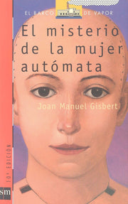 El Misterio De LA Mujer Automata: 88 (El Barco De Vapor: Serie Roja/ The Steamboat: Red Series)