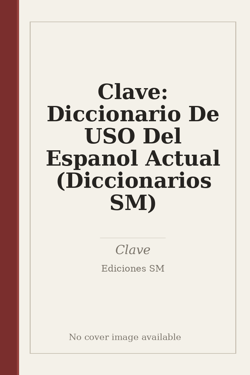 Clave: Diccionario De USO Del Espanol Actual (Diccionarios SM) - no cover image available