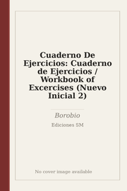 Cuaderno De Ejercicios: Cuaderno de Ejercicios / Workbook of Excercises (Nuevo Inicial 2)