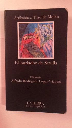 El Burlador De Sevilla Y Convidado De Piedra