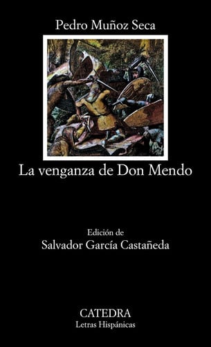 La Venganza De Dan Mendo (Letras Hispanicas)