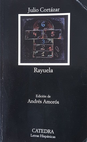 Rayuela/ Hopscotch (Letras hispanicas/ Hispanic Writings)