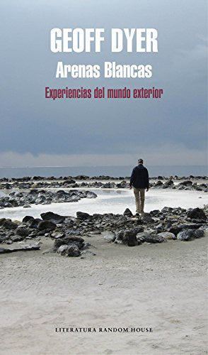 Arenas blancas: Experiencias del mundo exterior (Random House)