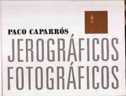 Jerograficos fotograficos/ Photographic hieroglyphics