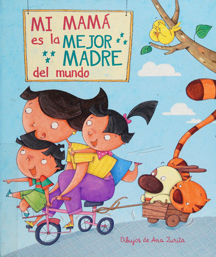 Mi Máma Es La Mejor Madre del Mundo / My Mom Is the Best Mom in the World (Cuentos infantiles)