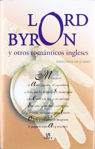 Lord Byron Y Otros Romanticos Ingleses