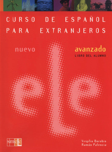 Nuevo ELE: Libro del alumno + CD - Avanzado (Curso De Espanol Para Extranjeros / Spanish Course for Foreigners)
