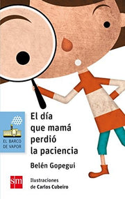 El dia que mama perdio la paciencia: 150 (El Barco de Vapor Azul)