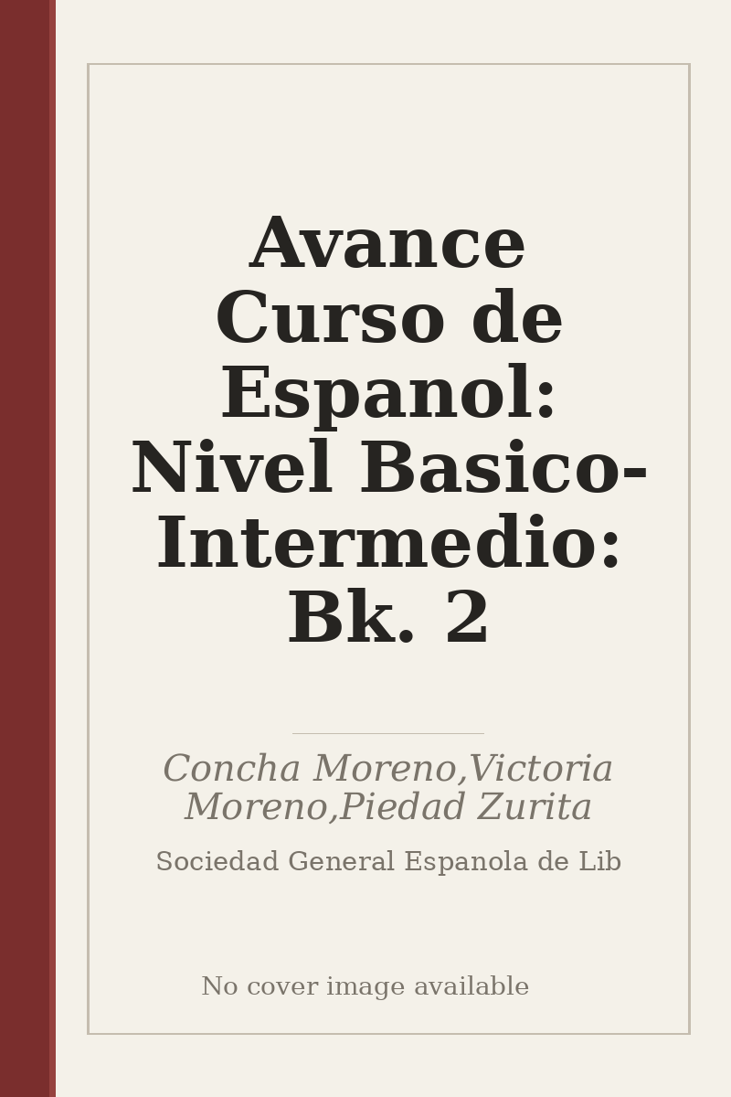 Avance Curso de Espanol: Nivel Basico-Intermedio: Bk. 2 - no cover image available