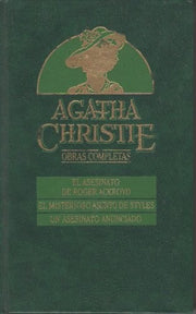 Obras Completas De Agatha Christie: 026 (ROGER ACKROYD/ASUNTO STYLES/ASESINATO ANUNCIADO)