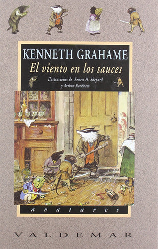 El viento en los sauces: Con ilustraciones a color de E.H. Shepard y A. Rackham (Avatares)