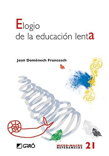 Elogio de la educación lenta: 021 (Micro-macro Referencias)