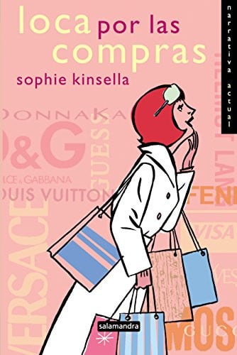 Loca Por Las Compras / Confessions of a Shopaholic: Las aventuras de Becky Bloomwood (Shopaholic Series)