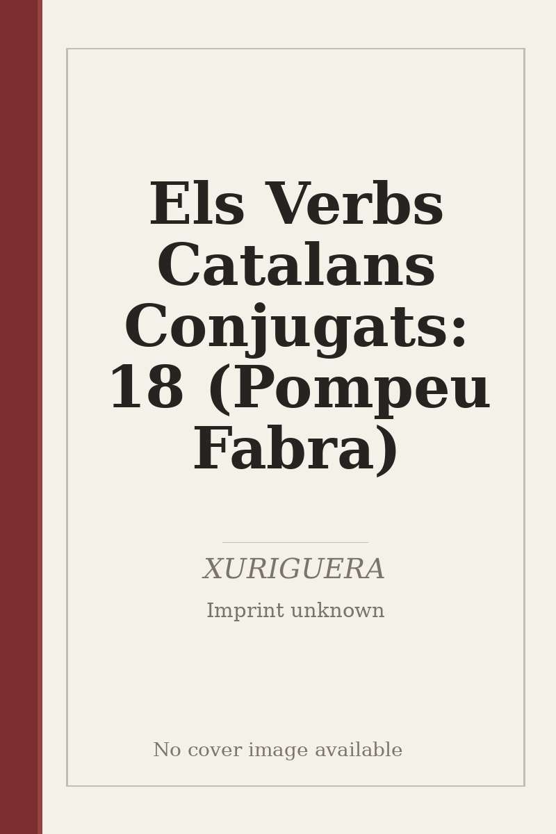 Els Verbs Catalans Conjugats: 18 (Pompeu Fabra) - no cover image available