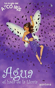 Agua, el hada de la lluvia/ Hayley, The Rain Fairy (La magia del arco iris/ The Magic of the Rainbow)