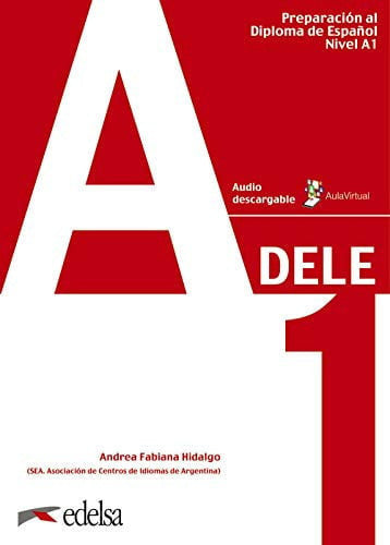Preparacion DELE: Libro + audio descargable - A1 (Preparación Al Dele - Jóvenes Y Adultos - Preparación Al Dele - Nivel A1)