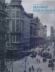 MADRID COSMOPOLITA: La Gran Vía 1910-1936: 20 (Coediciones)