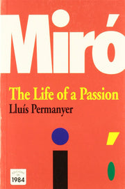 Miro: the Life of  a Passion