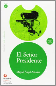 Leer en Espanol - lecturas graduadas: El senor Presidente + CD (Leer en Espanol 6)