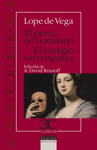 El perro del hortelano/El castigo sin venganza (Clásicos Castalia)