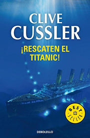 Rescaten El Titanic / Raise the Titanic!: 244 (Dirk Pitt Adventure)