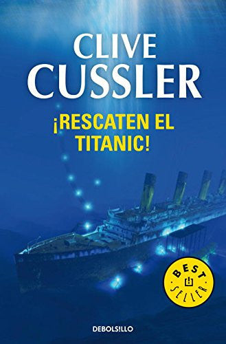 Rescaten El Titanic / Raise the Titanic!: 244 (Dirk Pitt Adventure)