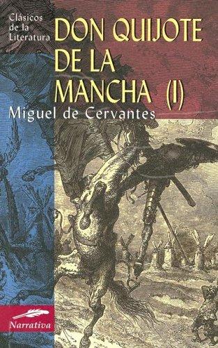 Don Quijote De La Mancha / Don Quixote of La Mancha: El Ingenioso Hidalgo: 1 (Clasicos de la Literatura / Classics in Literature series)