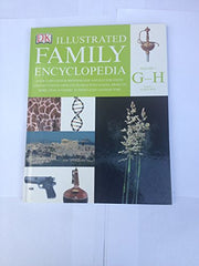 The Dorling Kindersley Illustrated Family Encyclopedia Volume 7 G-H: Gases to Human Body