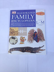 The Dorling Kindersley Illustrated Family Encyclopedia Volume 9 L-M: Lake & River Wildlife to Monasteries