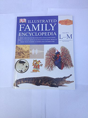 The Dorling Kindersley Illustrated Family Encyclopedia Volume 9 L-M: Lake & River Wildlife to Monasteries