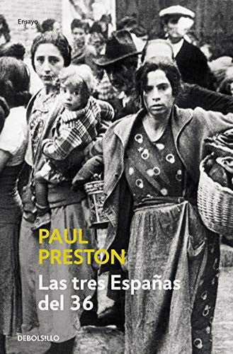 Las tres Espanas del 36 / 1936: Three Visions of Spain (Ensayo | Historia)