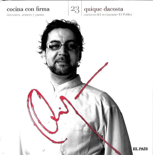 Cocina con firma. Tomo 23. Quique Dacosta 1 [Hardcover] Capel Rivas, José Carlos