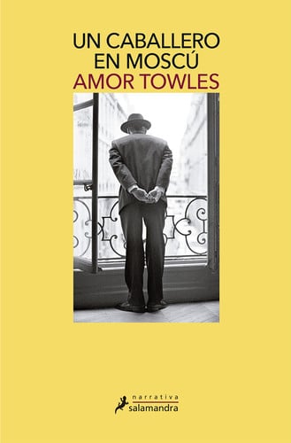 Un caballero en Moscu / A Gentleman in Moscow (Salamandra Narrativa)