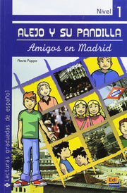 Alejo y Su Pandilla Book 1: Amigos en Madrid: 0000 (Lecturas graduadas / Graded Readings)