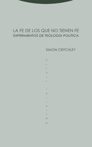 La fe de los que no tienen fe : experimentos de teología política