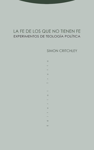 La fe de los que no tienen fe : experimentos de teología política